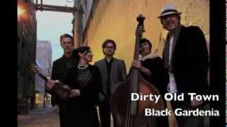 Black Gardenia | 'Dirty Old Town' | Audio