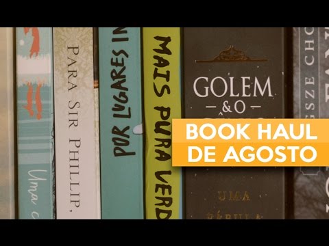 BOOK HAUL DE AGOSTO | Admirável Leitor