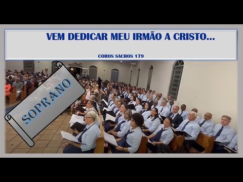 KIT VOZ p/ Ensaio - Vem Dedicar meu irmão... - SOPRANO - Hino 179 do Côros Sacros - Hélio Magalhães