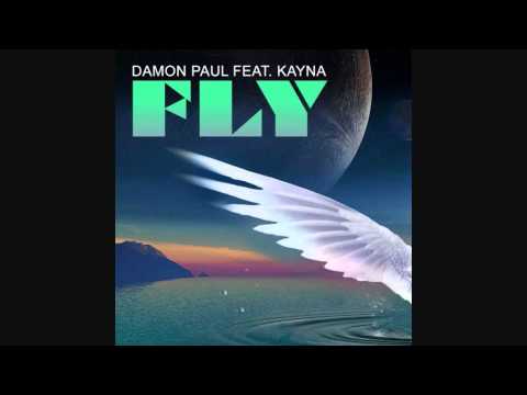 Damon Paul feat. Kayna - Fly (Bytes Brothers edit)