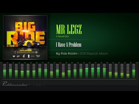 Mr Legz - I Have A Problem (Big Ride Riddim) [2020 Soca] [HD]