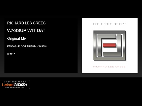 Richard Les Crees - Wassup Wit Dat (Original Mix)