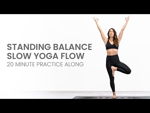Standing Balance: Slow Flow Yoga Class (20 Min Practice Along)