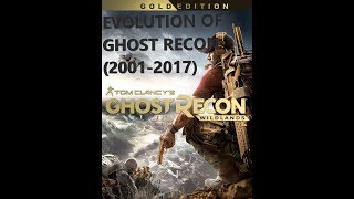 Evolution of ghost recon (2001-2017)
