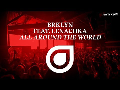 BRKLYN feat. Lenachka - All Around The World [OUT NOW]