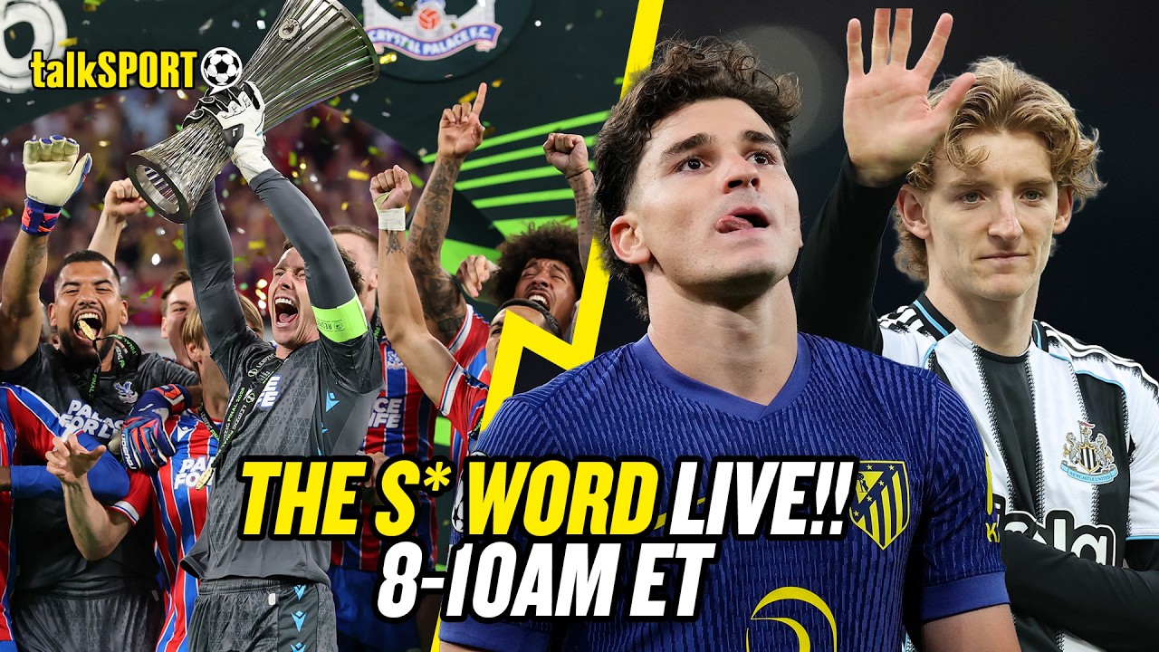Crystal Palace conquer Europe, and how can Barcelona afford Gordon AND Alvarez?! | The S* Word LIVE