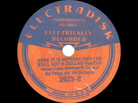 Sid Peltyn and his Orchestra - Here it is Monday and I've Still Got a Dollar - 1932