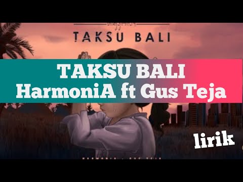 HarmoniA ft. Gus Teja - Taksu Bali (lirik)