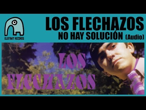 LOS FLECHAZOS - No Hay Solución [Audio]