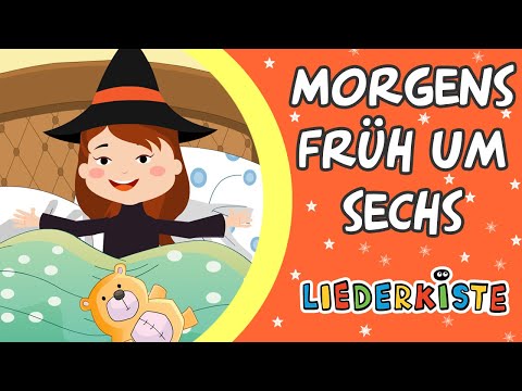 Morgens früh um sechs - Kinderlieder zum Mitsingen | Liederkiste