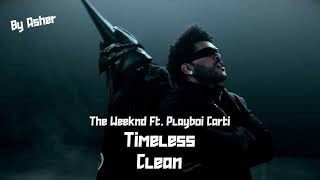 Download lagu The Weeknd, Playboi Carti - Timeless (Clean Version) mp3