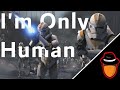 I'm Only Human | Clone Wars