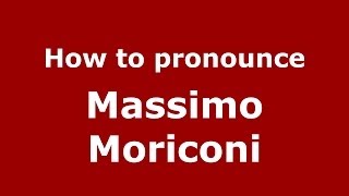 How to pronounce Massimo Moriconi