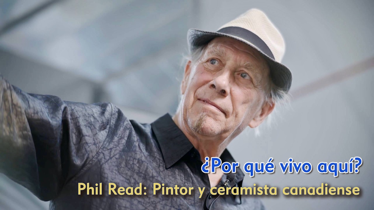 ¿Por qué vivo aquí? | Phil Read: Pintor y ceramista canadiense