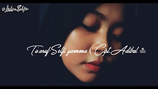 Download lagu Ta'aruf-Selfi yamma ( Cover lirik/Cipt.Adibal ) mp3