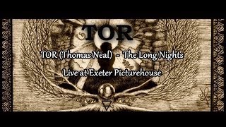 TOR - The Long Nights (Live)