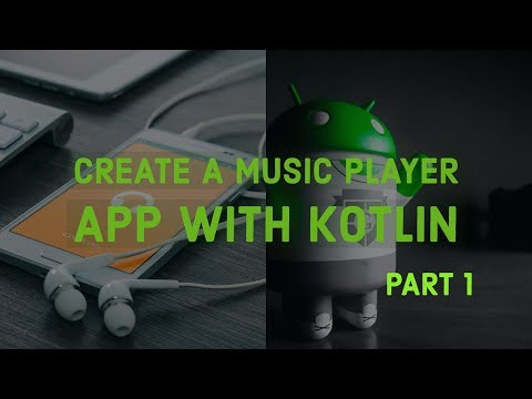 How To Build Music Player App With Kotlin | Android | Part -1