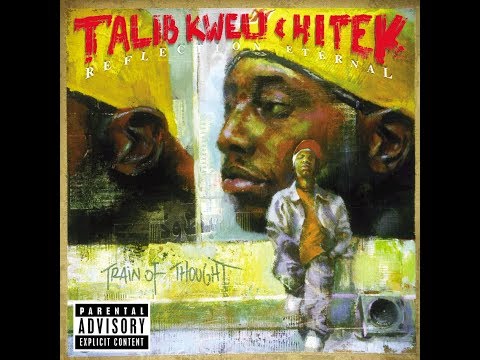 Reflection Eternal (Talib Kweli & Hi-Tek) - 'Train of Thought' (Full Album) [2000]