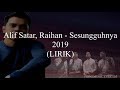 Alif Satar, Raihan - Sesungguhnya2019 (LIRIK)