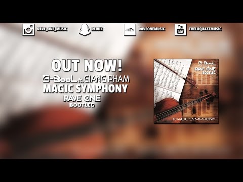 C-bool Feat. Giang Pham - Magic Symphony (Rave One Bootleg) FREE DOWNLOAD