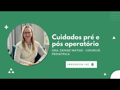 Cirurgia pediátrica: Cuidados pré e pós operatório