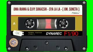 Download lagu OMA IRAMA - SYA LA LA - [ OM. SONETA ] mp3