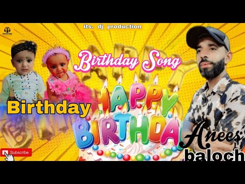 Birthday Song | Anees Baloch Song | balochi salgira Song | happy bithday Song | by dj production |