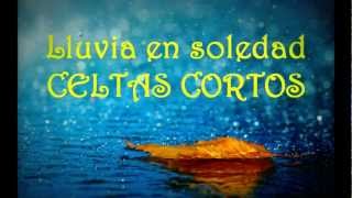 Celtas Cortos - Lluvia en soledad (Letra)
