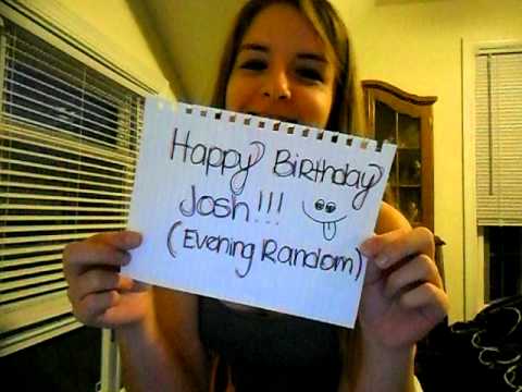 Lmao, Happy Birthday Josh (EveningRandom)! (: