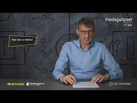 Speltips: West Ham - Watford & Gorodeya - Belshina 17/7