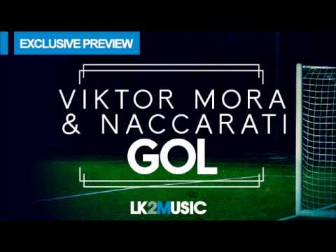 Viktor Mora & Naccarati - GOL!  (OUT NOW!)