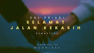 Download lagu SAL PRIADI - SELAMAT JALAN KEKASIH ( REMASTERED) mp3