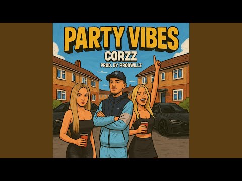 PARTY VIBES (feat. Corzz)