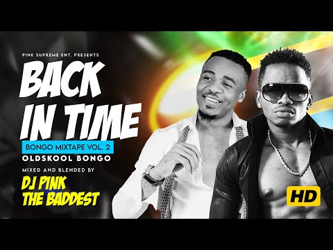 DJ PINK THE BADDEST - BACK IN TIME BONGO MIX VOL.2 (OLD SCHOOL BONGO) MB DOGG | MARLAW | RAY C