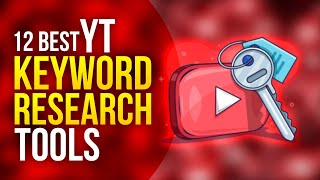 Boost Views and Channel Growth with the 12 Best YouTube Keyword Tools!