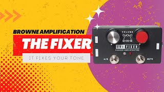Video thumbnail for Browne Amplification The Fixer by Rex MacAonghais