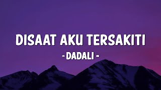 Download lagu Disaat Aku Tersakiti - Dadali || Lirik mp3 Download lagu Disaat Aku Tersakiti - Dadali || Lirik mp3