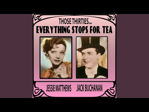 Everything Stops for Tea