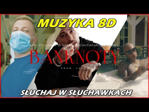 Mr. Polska, Malik Montana, Bizzey - Banknoty 8D - (MUZYKA 8D) 🎧