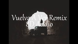 Dalex - Vuelva A Ver Remix - Lyanno, Justin Quiles, Sech, Rauw Alejandro (8D Audio)