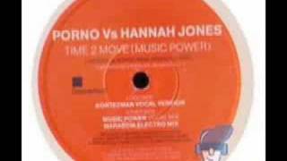 Porno Vs. Hannah Jones Time 2 Move (Music Power)