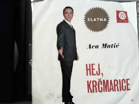 Aleksandar Aca Matic Hej krcmarice 1970