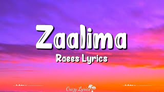 Zaalima (Lyrics)  Raees  Shahrukh Khan Mahira Khan