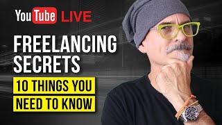 Freelancing Secrets - 10 Things You Need To Know