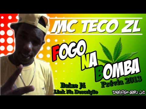 MC TECO ZL FOGO NA BOMBA PRÉVIA LANÇAMENTO 2013