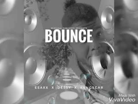 Bounce By Esaxx X Dessy X KvngSky (Official Audio)