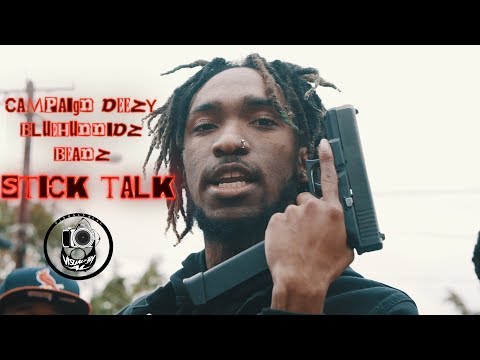 Campaign Deezy Ft. Bluehunnidz - "Stick Talk" A Visual By Al