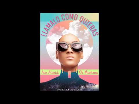 Llamalo Como Quieras - Alex Afonick & Oz Montana (beat x dannyebtracks)