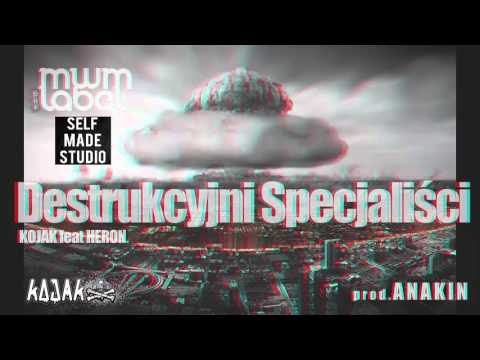 Kojak Ft. Heron MWM - Destrukcyjni Specjaliści (prod. Anakin)