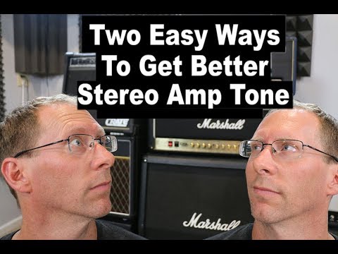 2 ways for better stereo guitar amp tones